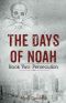 [The Days of Noah 02] • Persecution